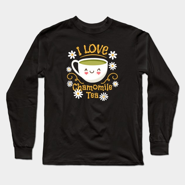 I Love Chamomile Tea Long Sleeve T-Shirt by ElCrocodel